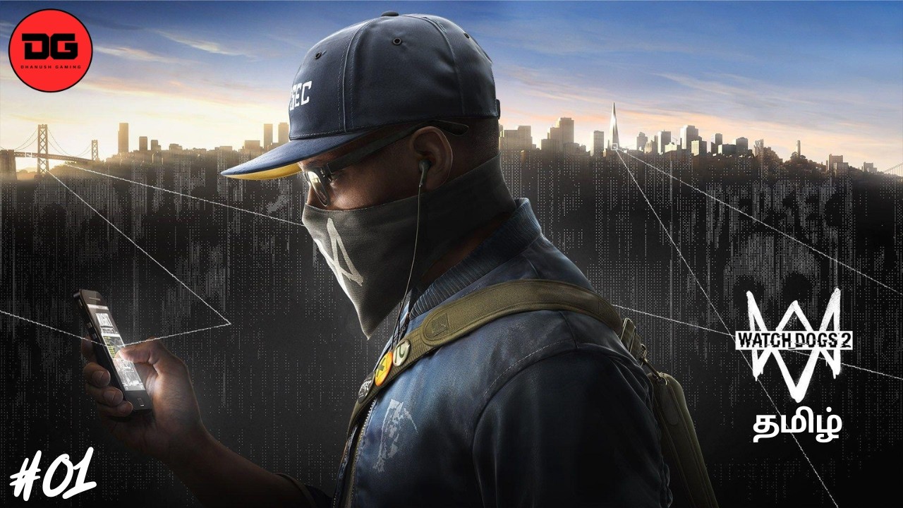 Live🛑 | Watch dogs 2 | tamil gameplay | part-01 | story game | dhanush gaming