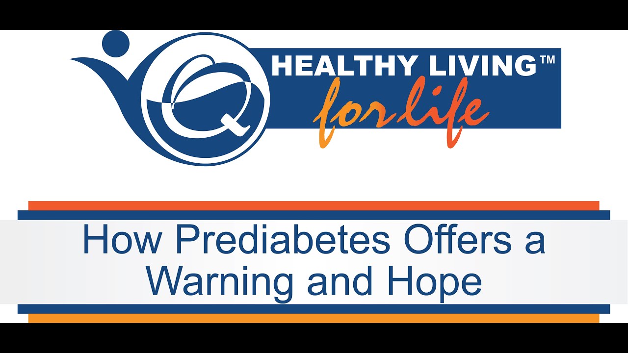 Healthy Living for Life – How Prediabetes Offers a Warning and Hope (Full Version)