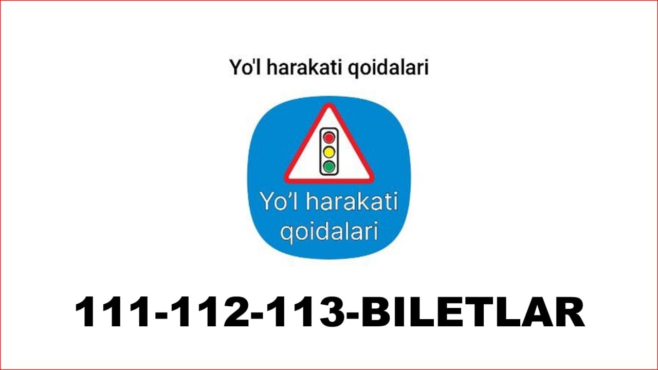 IMTIHON SAVOLLARI 111 112 113  biletlar