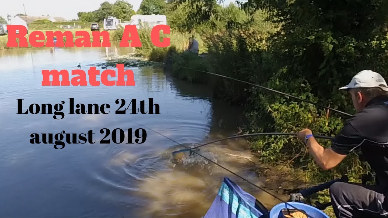 Reman A C fishing match Long lane 24th August 2019