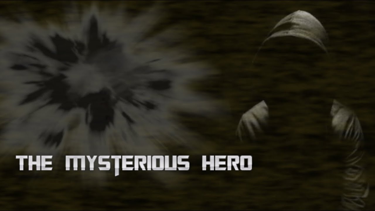 The Mysterious Hero