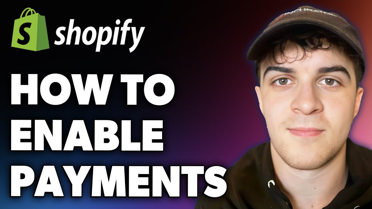 How to Enable Shopify Payments (Full 2024 Guide)