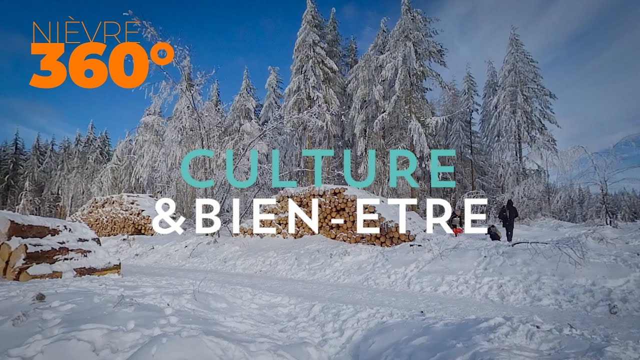 Nièvre à 360° , Culture & Bien-être !