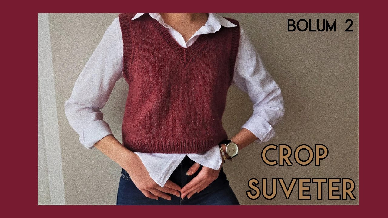 Vişne Crop Süveter  BÖLÜM 2.