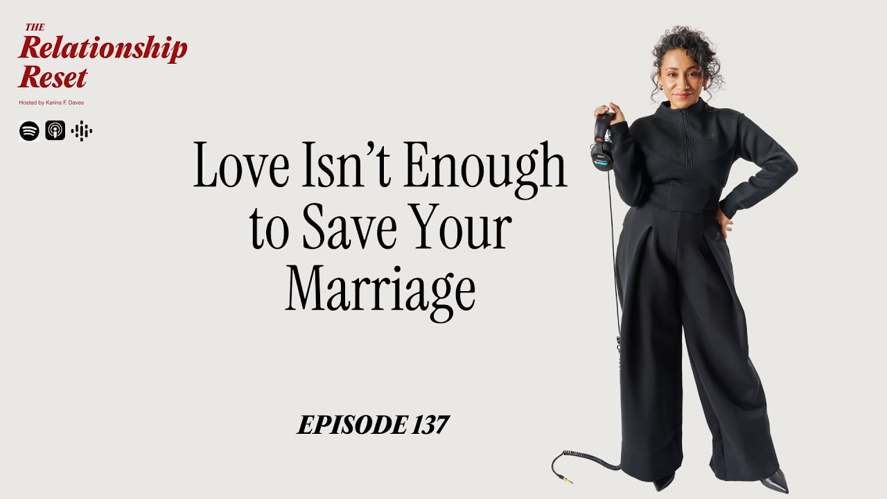 Ep. 137. Love Isn’t Enough to Save Your Marriage