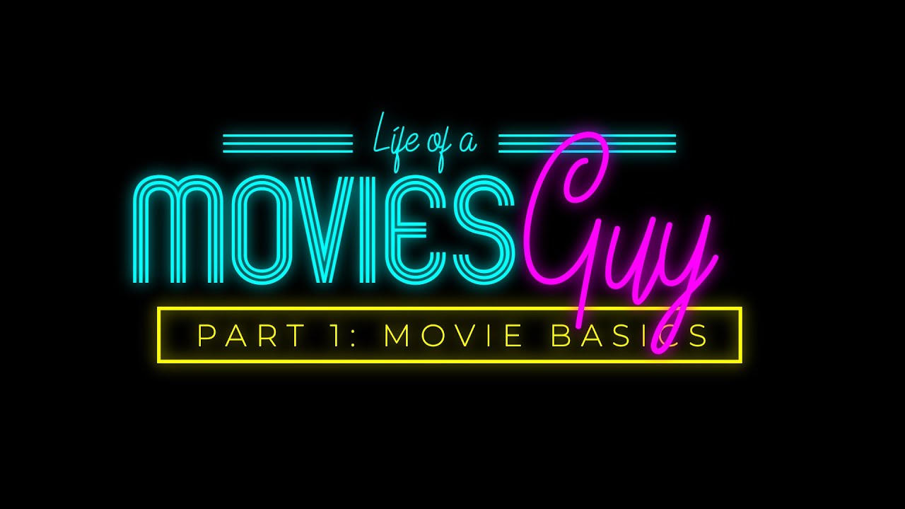 THE BUSINESS OF FILM: Movie Basics