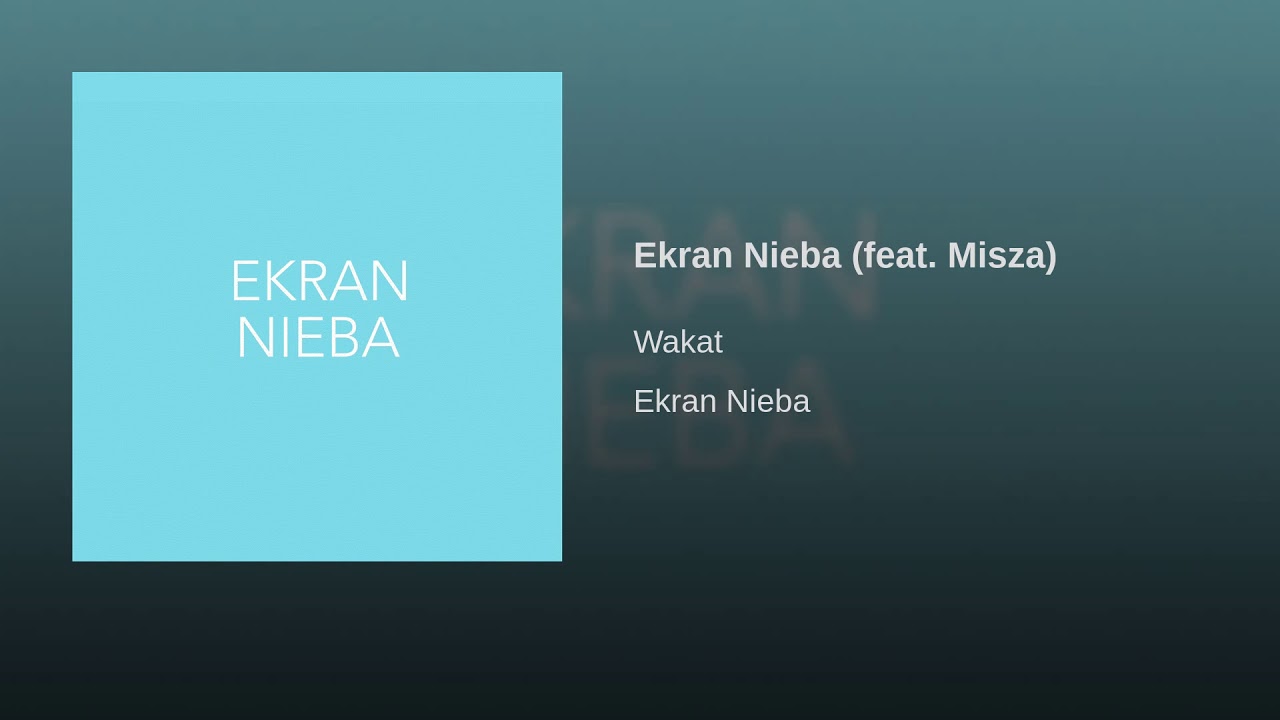 Ekran Nieba (feat. Misza)