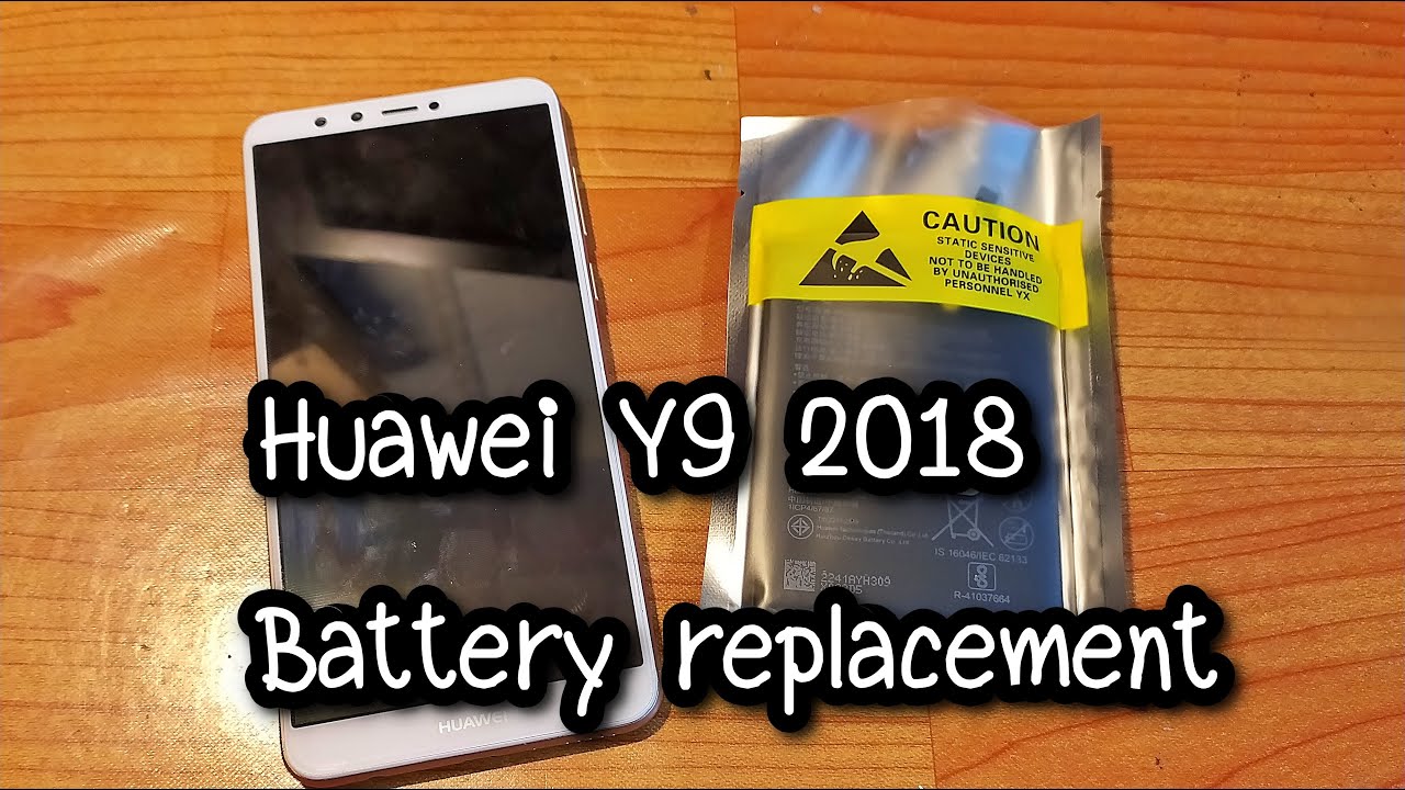 Huawei Y9 2018  Battery replacement     #Disassemble