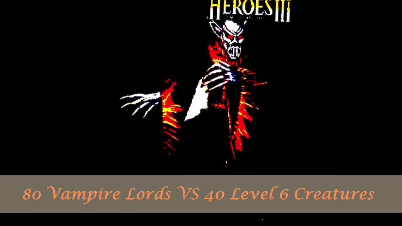 Vampire Lords VS Level 6 Creatures (HoMM 3).