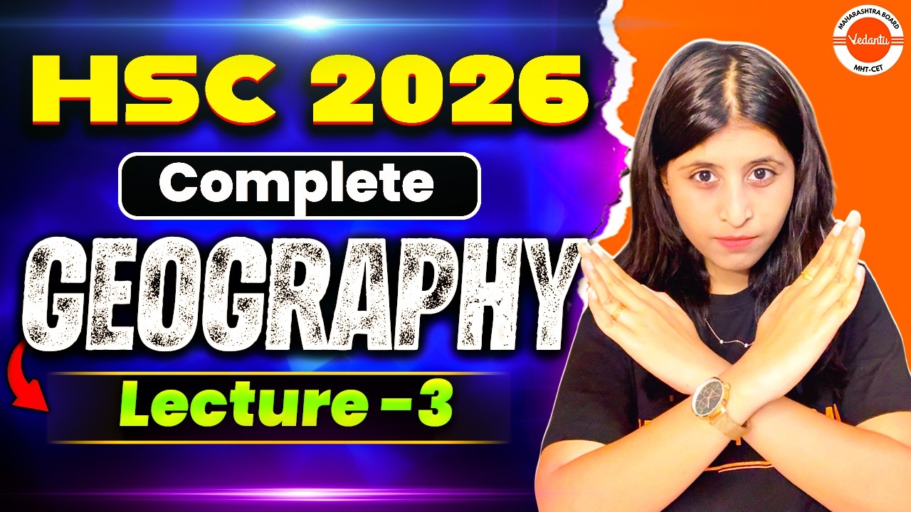 Class 12 Geography HSC 2026 | Complete Geography Lecture 3 by Siona Mam