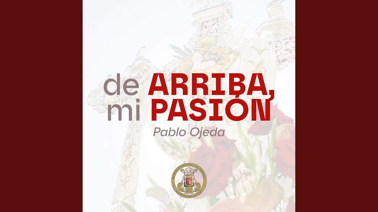 De Arriba, mi Pasión
