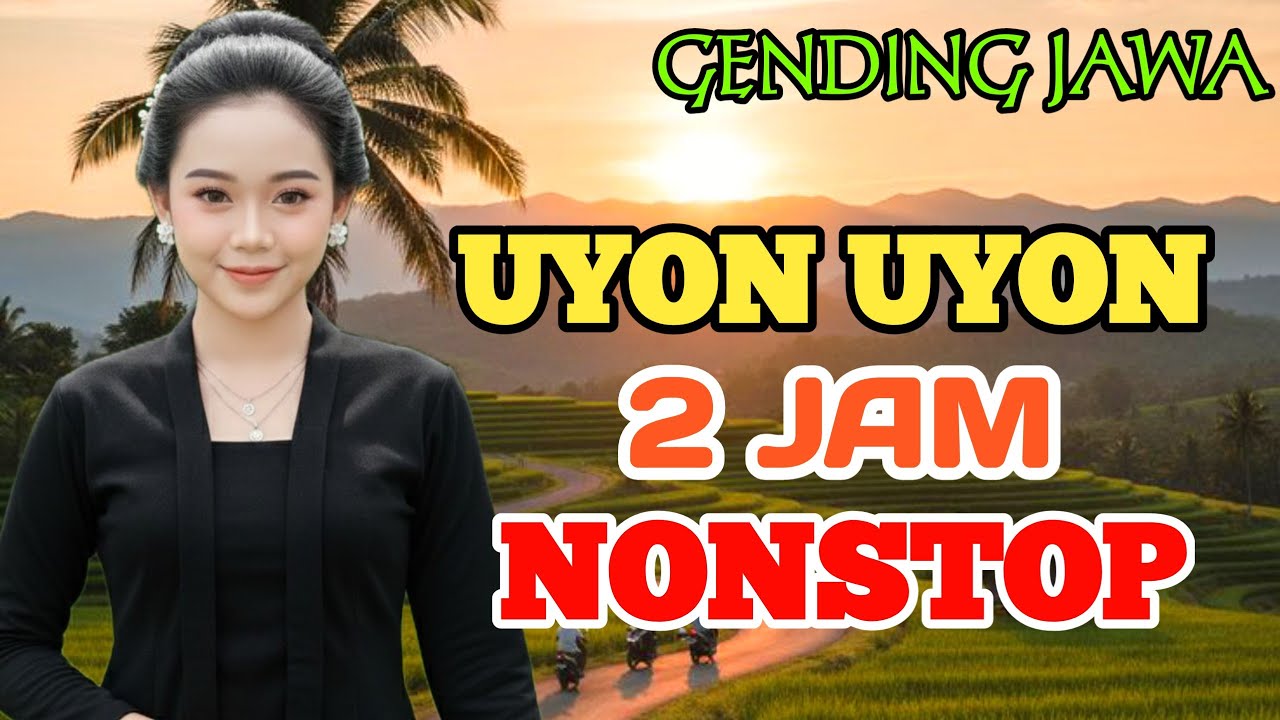GENDING JAWA BATIR LENGGAHAN 2 JAM NON-STOP ‼️UYON UYON GENDING KLASIK SUARA EMPUK MERDU ANGLES