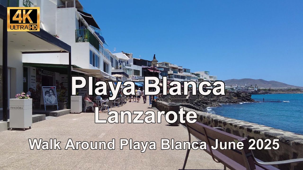 [4K] Walk around Playa Blanca Lanzarote June 2025