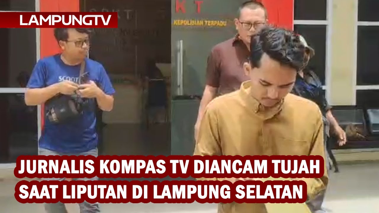 Jurnalis Kompas TV Diancam Tujah Saat Liputan di Lampung Selatan