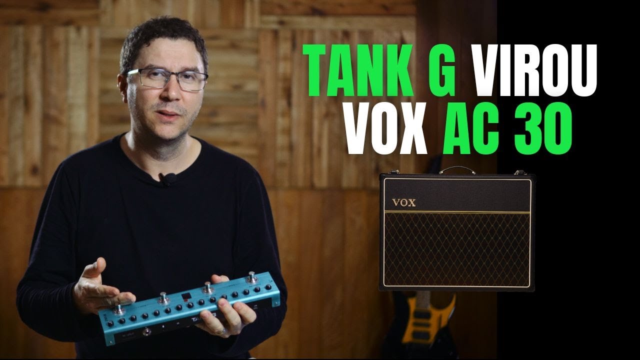 Tank G virou Vox AC30