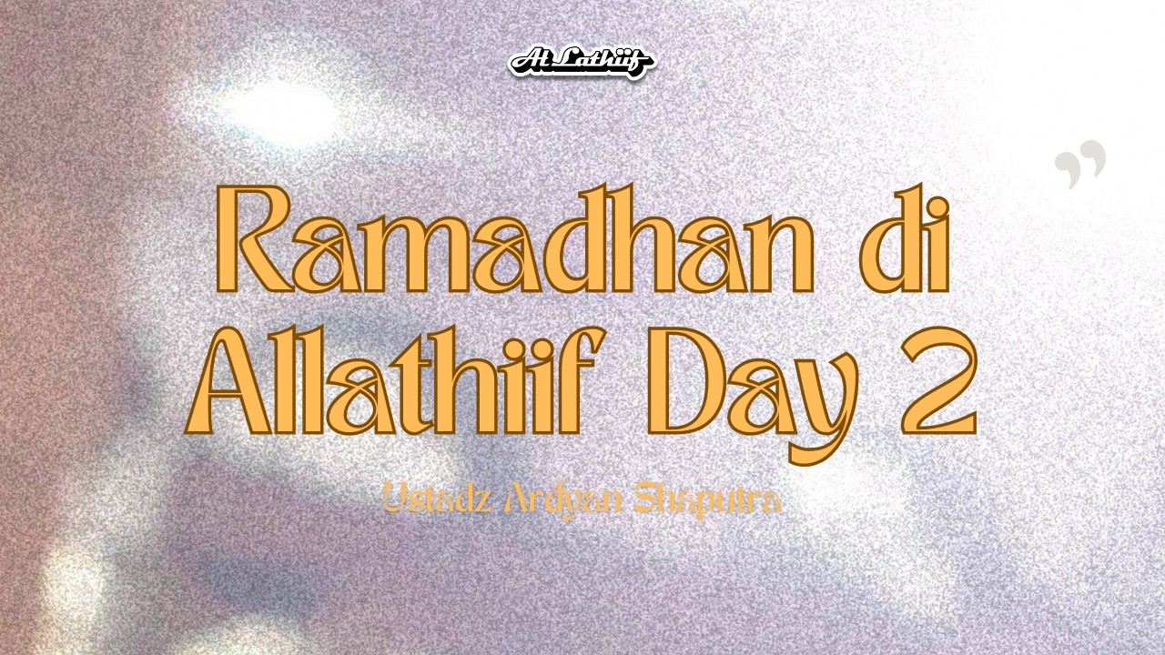 Ramadhan di Allathiif #2 - Kang Ardyan Shaputra