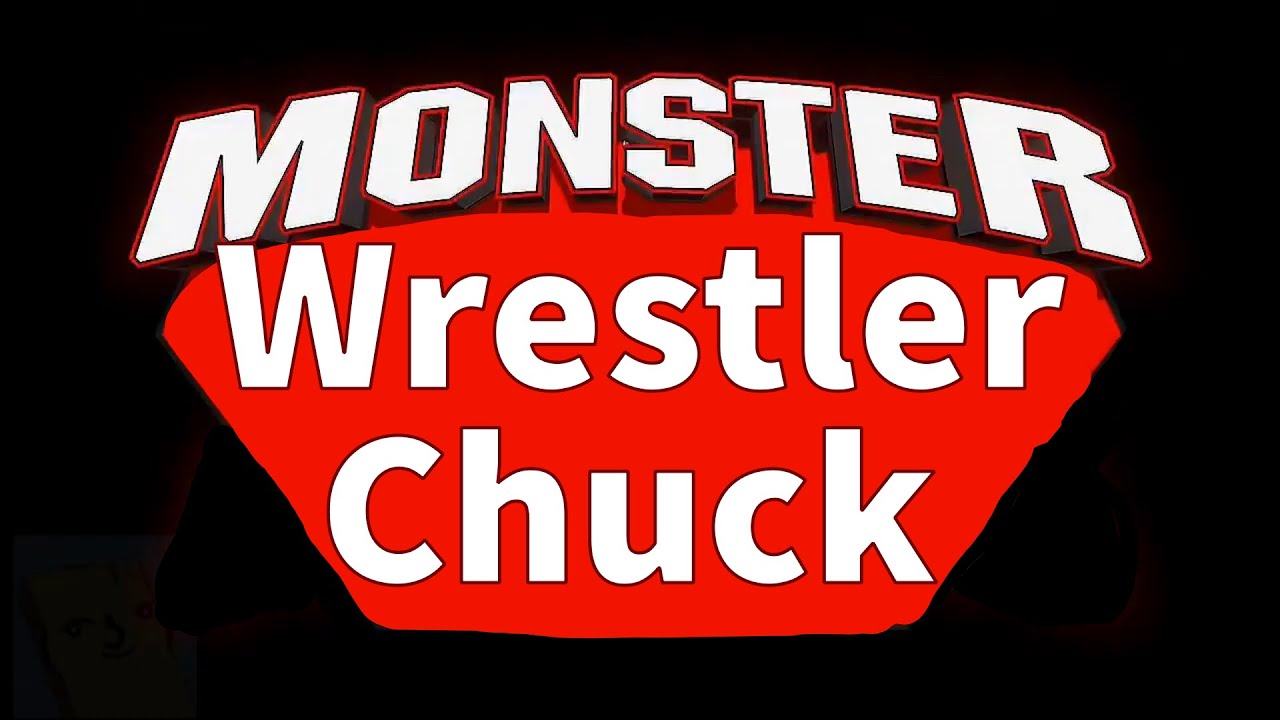 Chuck's Tall Tales Ep:3 Monster Wrestler Chuck