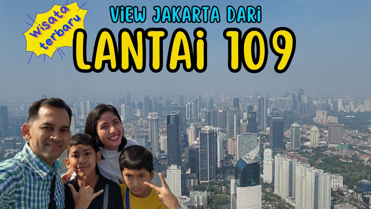 Gedung Tertinggi di Indonesia dan Observation Deck - Up at Thamrin Nine, Jakarta