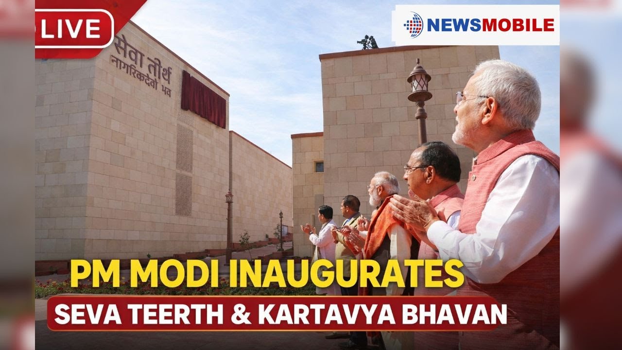 PM Modi Unveils Seva Teerth & Kartavya Bhavan | Watch LIVE