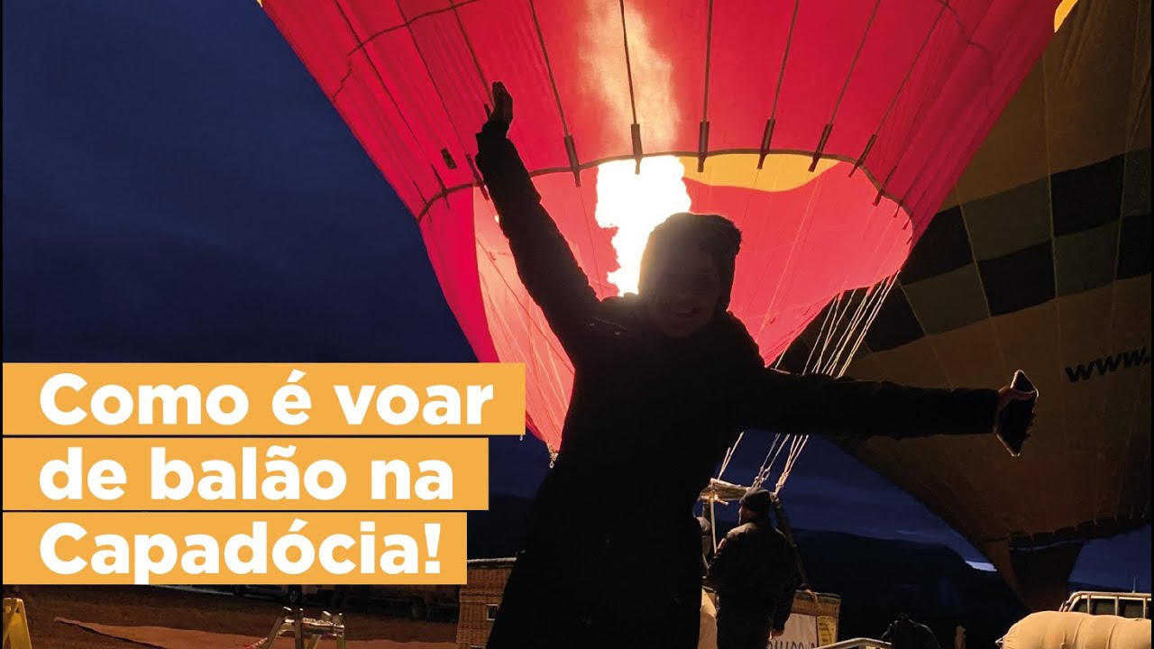 A experiência mais incrível na Turquia - voo de balão da Capadócia