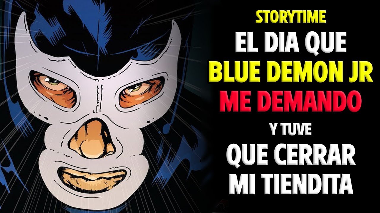 Blue Demon jr me demandó y tuve que cerrar mi tienda / Storytime