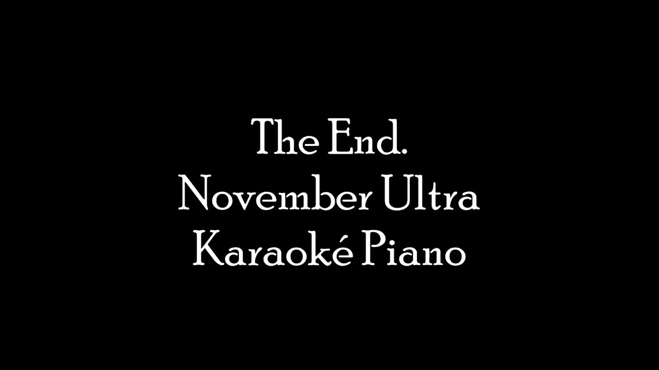 The End. - November Ultra Karaoké Piano