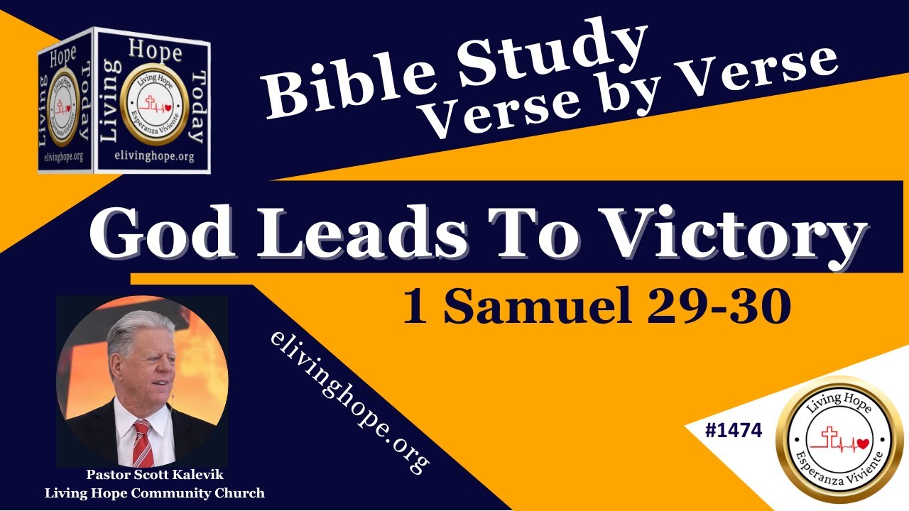 God Leads To Victory!   1 Samuel 29-30  -  Living Hope Today