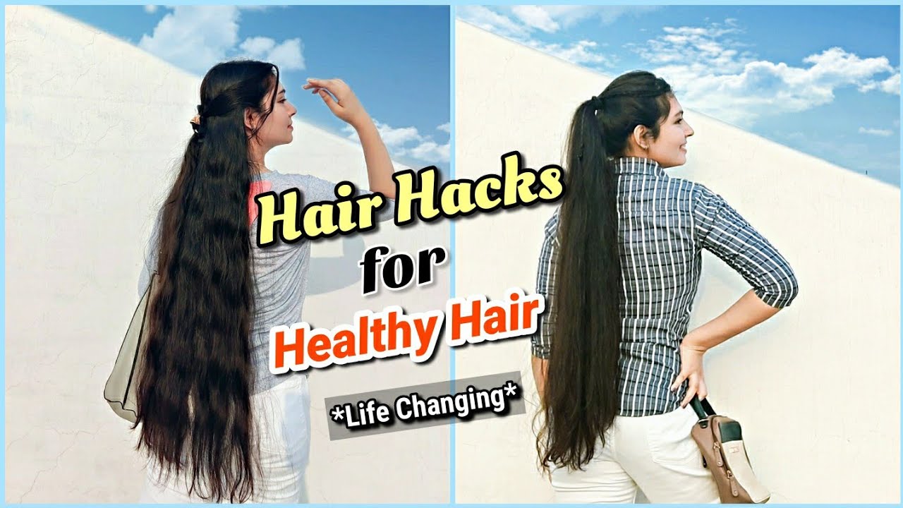 Hair Hacks for Healthy Hair | Hair Growth Tips