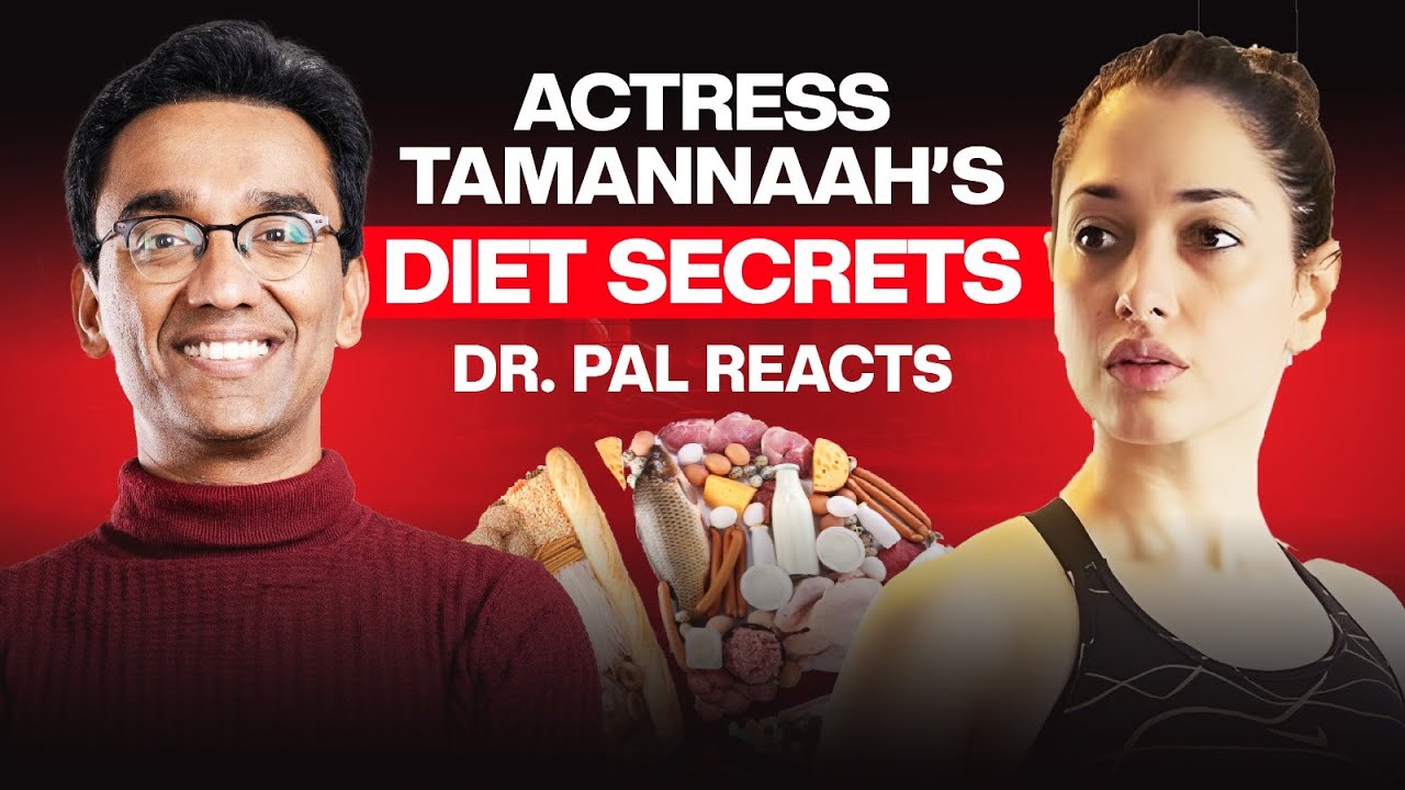 Top Diet Secrets of Actress Tamannah’s | Dr. Pal commenting on the actress’s diet plan | Dr Pal