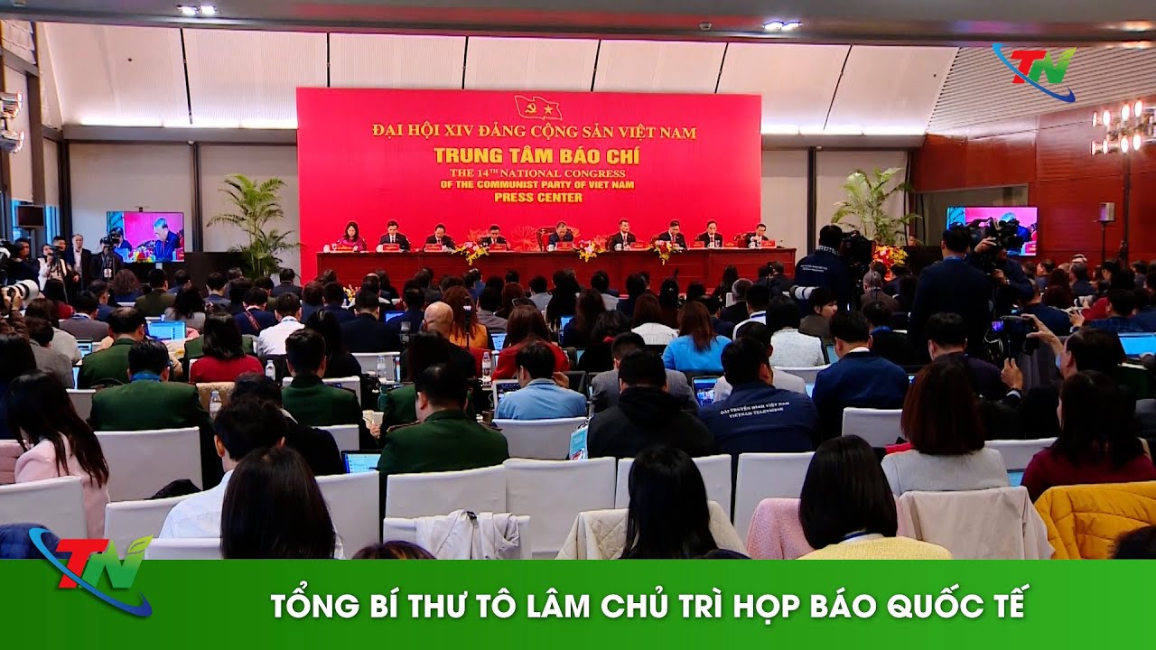 Tổng Bí thư Tô Lâm chủ trì Họp báo quốc tế
