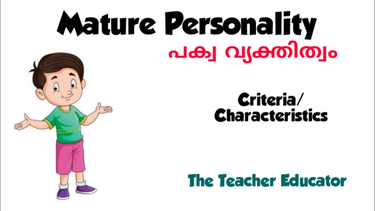 Characteristics of a Mature Personality/പക്വ വ്യക്തിത്വം