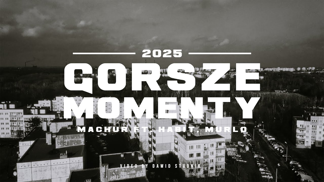 Machur ft. Habit, Murlo - Gorsze momenty (prod. Tim Hause)