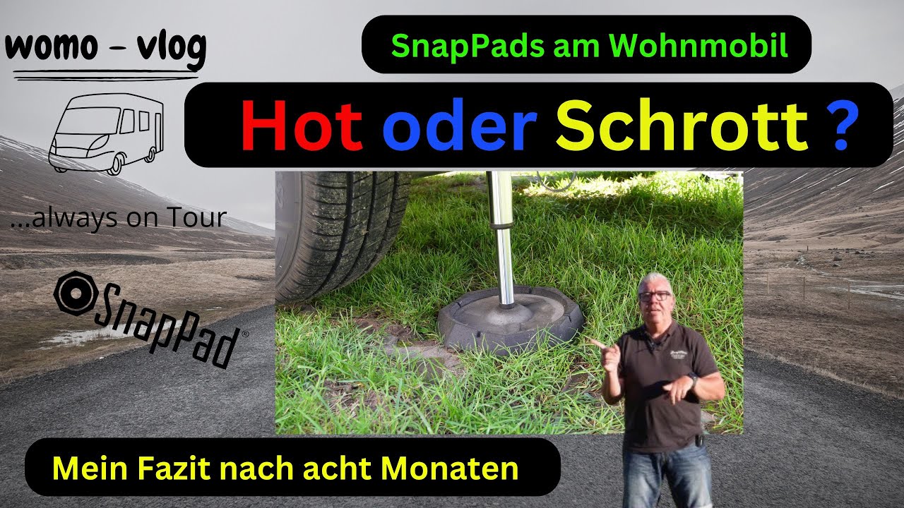 SNAP Pads Hot oder Schrott? Was taugen Pads für die Hubstützenanlage Wohnmobil Fazit nach 8 Monaten