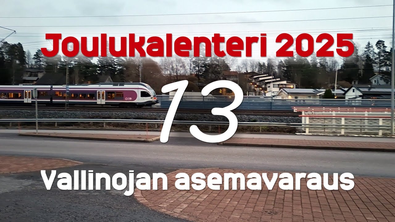 Vallinojan asemavaraus &ndash; Joulukalenteri 2025 - 13