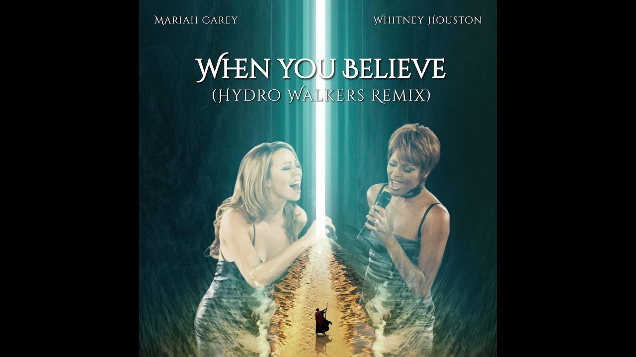Mariah Carey & Whitney Houston - When You Believe (Hydro Walkers Remix) | The Prince of Egypt 2025