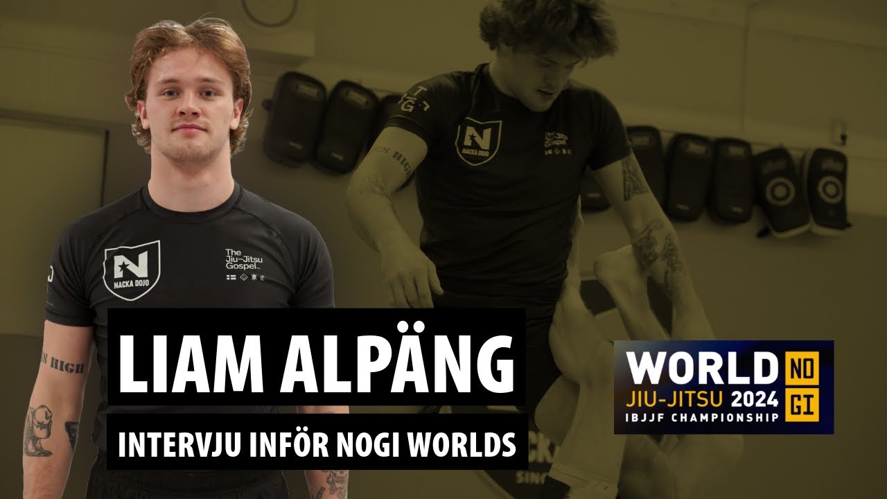 Liam Alpäng - Intervju inför NoGi VM 2024