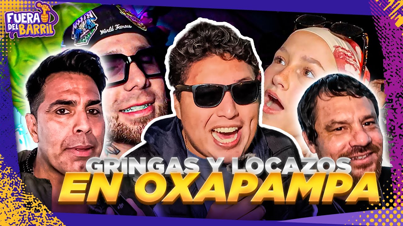 ENCONTRÉ EL AMOR EN OXAPAMPA | FUERA DEL BARRIL