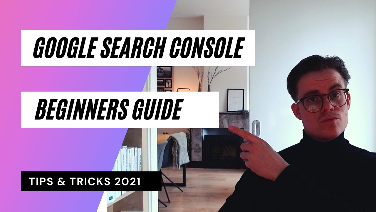 Google Search Console Beginner’s Guide [2023]