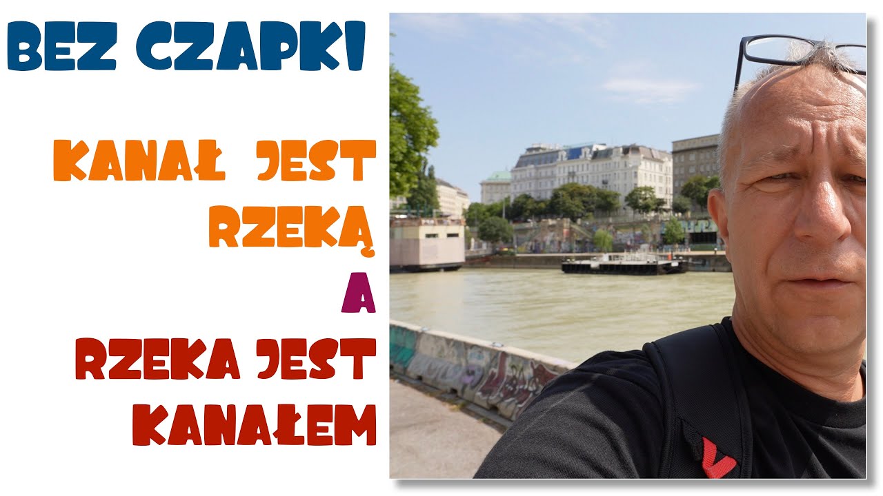 Dunaj w Wiedniu nie jest rzeką.