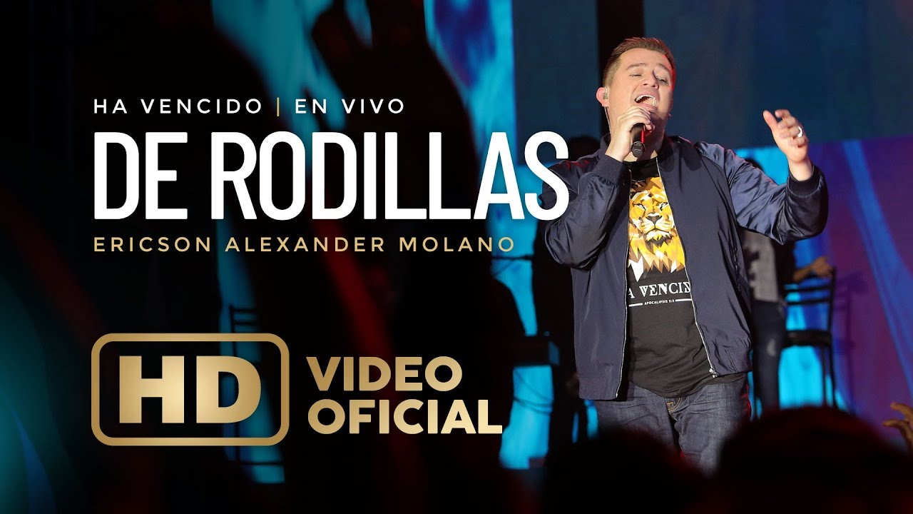 De Rodillas | Ericson Alexander Molano | Ha Vencido | En Vivo
