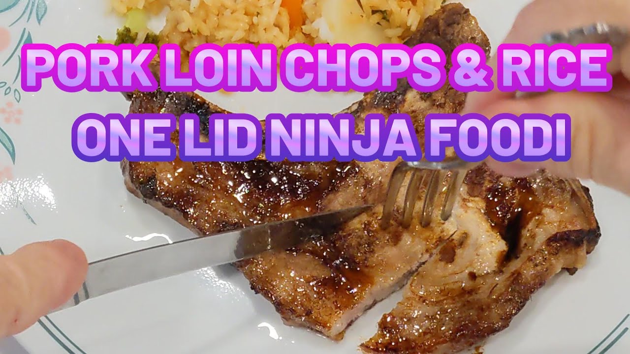 How to Cook Pork Loin Chops and Rice TOGETHER in the Ninja Foodi