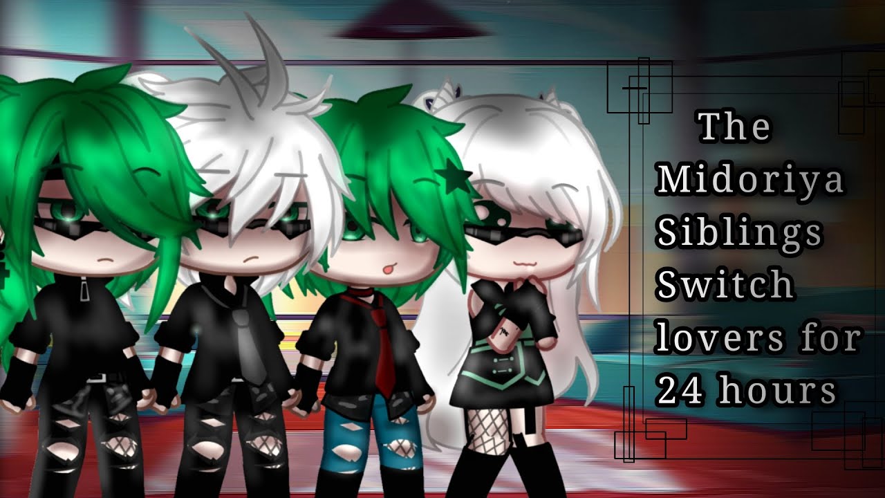 The Midoriya siblings switch lovers for 24 hours [] BkDk [] MHA [] Deku have siblings AU [] Chaotic