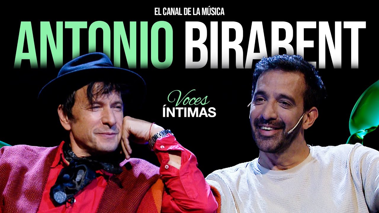 VOCES ÍNTIMAS #7 | ANTONIO BIRABENT
