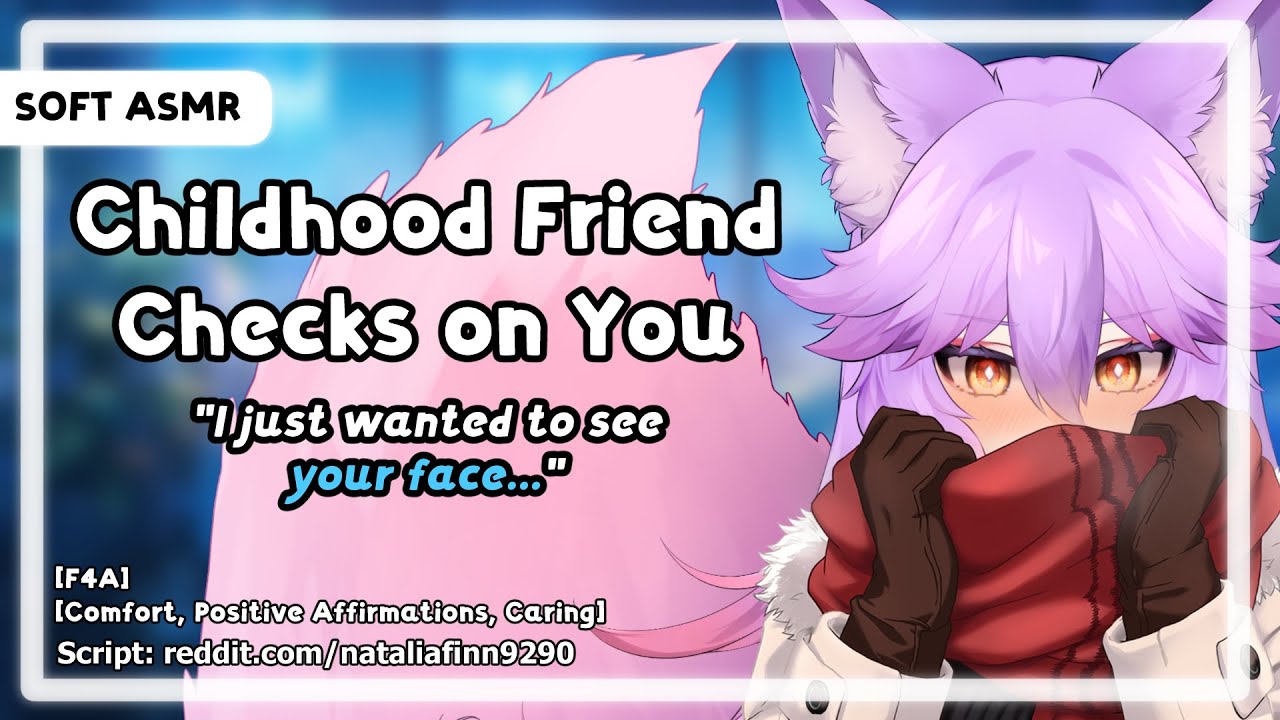 Childhood Friend Checks on you | [F4A] [Comfort] [Positive Affirmations]