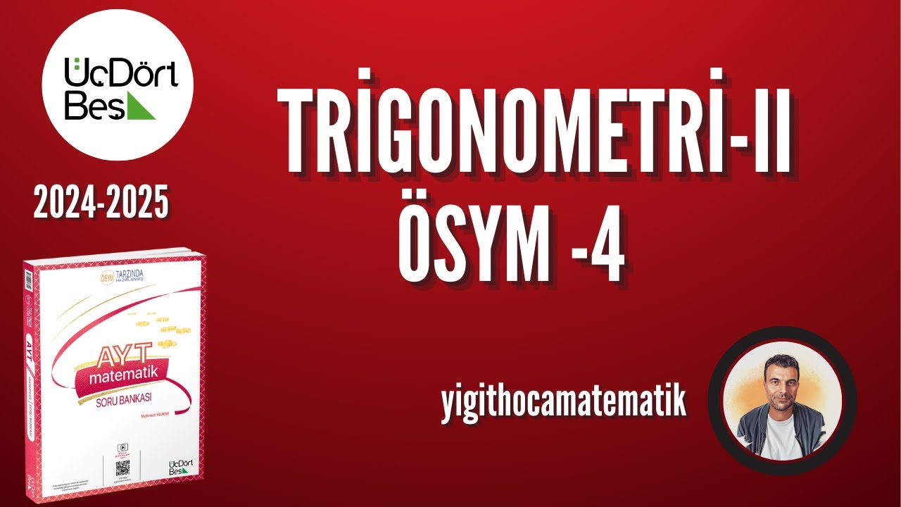 TRİGONOMETRİ  | ÖSYM TADINDA 4 | 345 AYT MATEMATİK SB 2025