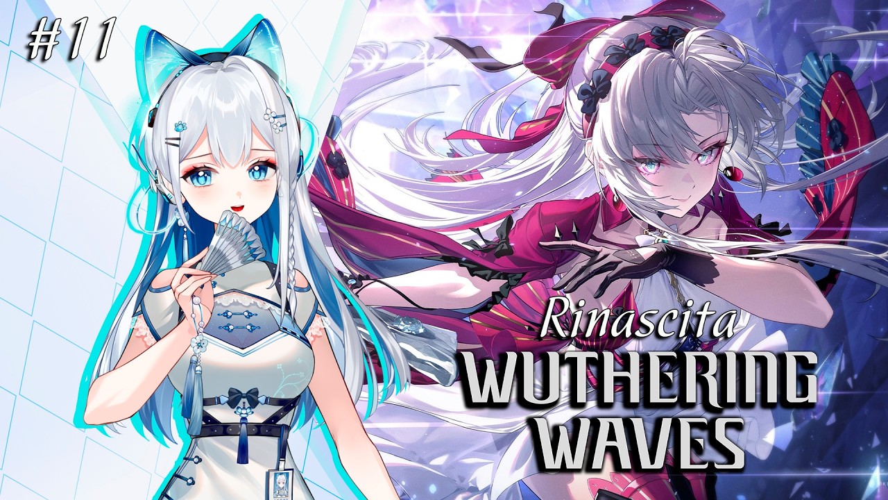 EN VTuber ★ WUTHERING WAVES 3.1 ★ Rinascita story walkthrough ★ Gameplay ★ STREAM 11