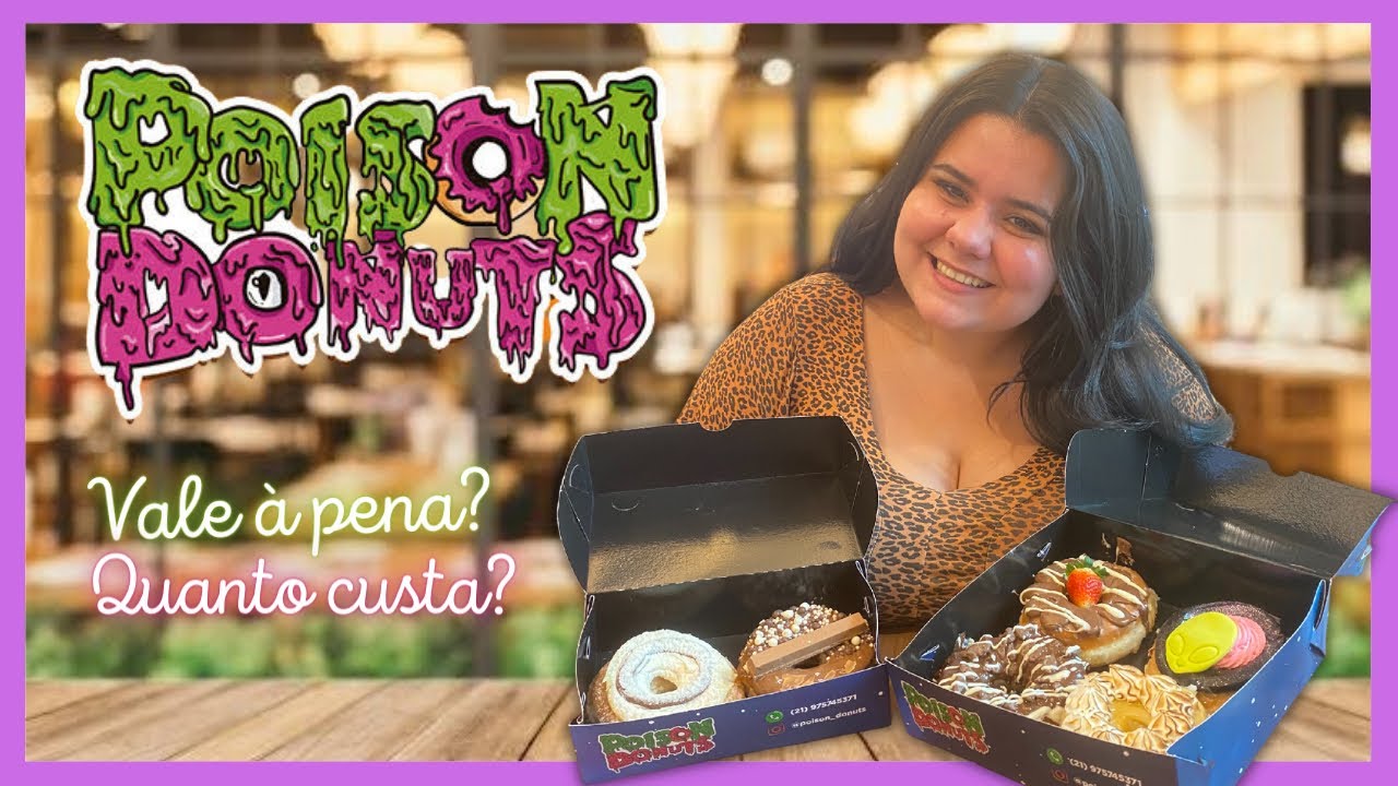 ATUALIZADO - POISON DONUTS - BARRA SHOPPING - É bom? Quanto custa? Vale à pena?