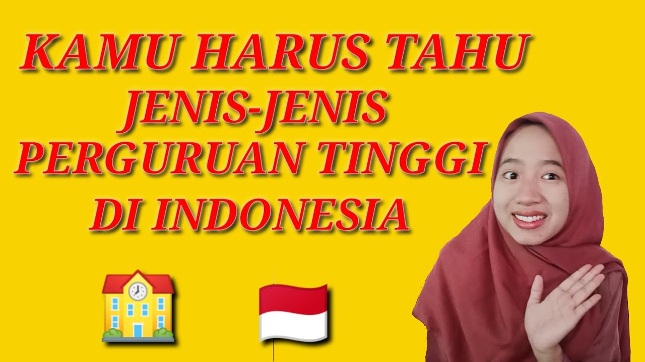 KAMU HARUS TAHU JENIS-JENIS PERGURUAN TINGGI DI INDONESIA