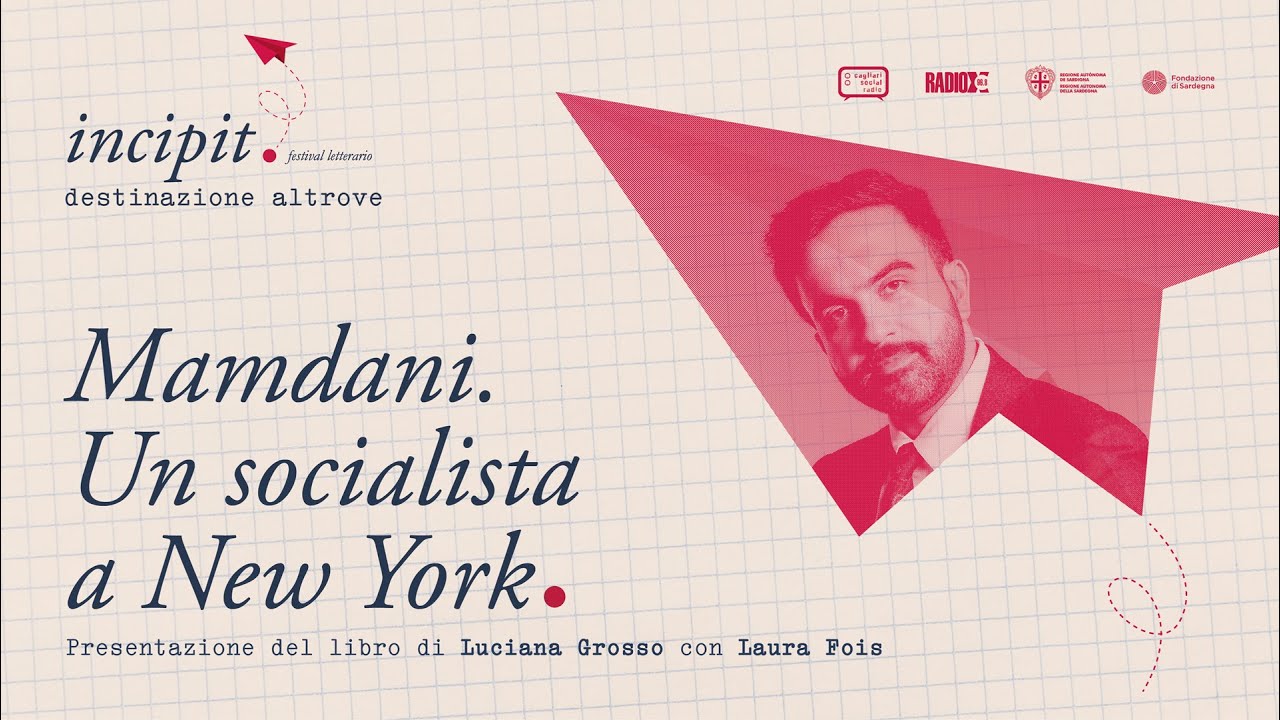 Mamdani. Un socialista a New York - Luciana Grosso al Festival Incipit