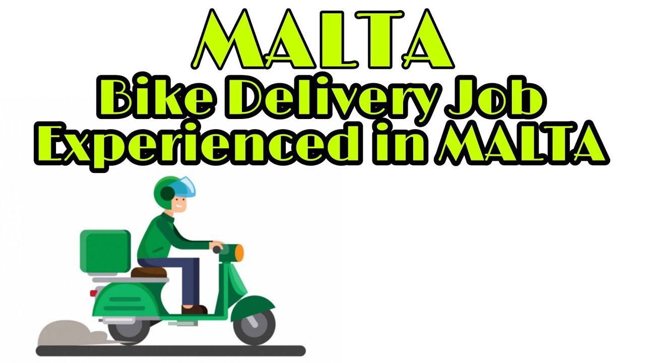 Bike Delivery Job Experienced in MALTA |@maltakaran